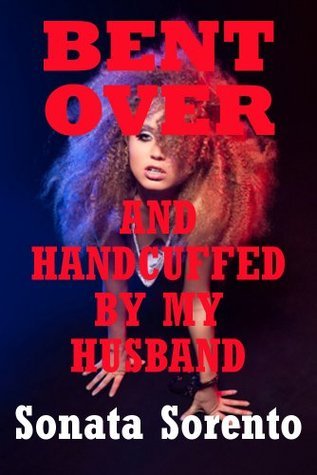 Bent Over and Handcuffed by My Husband: A First Anal Sex Erotica Story