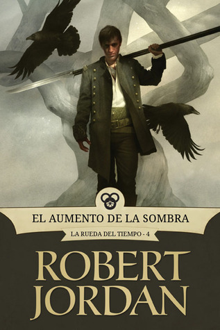 El aumento de la sombra (La rueda del tiempo, #4)