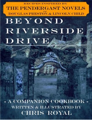 Bight Riverside Book BEYOND RIVERSIDE DRIVE (UPDATED EDITION): A COMPANION COOKBOOK BASED ON ...