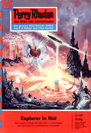 Perry Rhodan 157: Explorer in Not: Zyklus 'Der violette Tod'