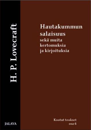Hautakummun salaisuus sekä muita kertomuksia ja kirjoituksia book cover