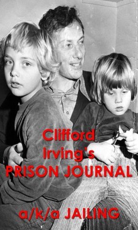 Clifford Irving's Prison Journal book cover