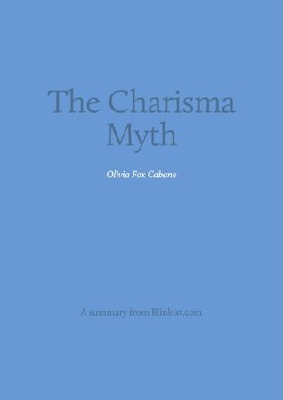 Key insights from The Charisma Myth – How Anyone Can Master the Art and