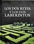 Los dos reyes y los dos laberintos book cover