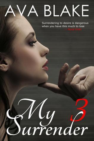 My Surrender: Book Three by Ava Blake | Goodreads