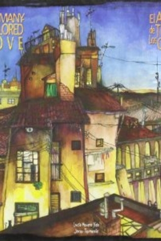El amor de todos los colores/ The Many Colored Love