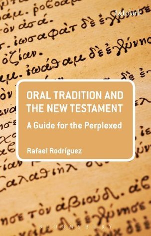 Oral Tradition and the New Testament book cover