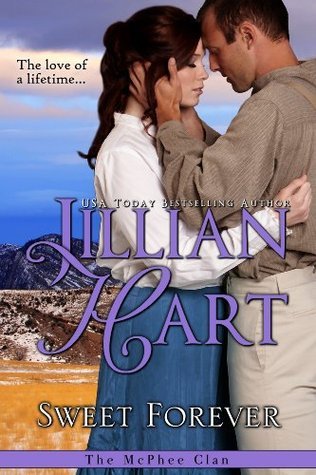 Sweet Forever (The McPhee Clan Book 6) by Jillian Hart | Goodreads