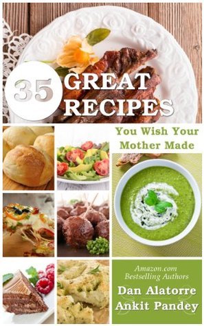 35 Great Recipes You Wish Your Mother Made book cover