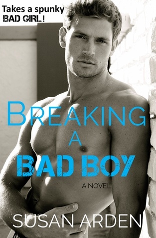 Breaking A Bad Boy book cover