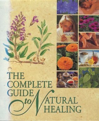 The Complete Guide to Natural Healing by Editorial Advisory Board ...