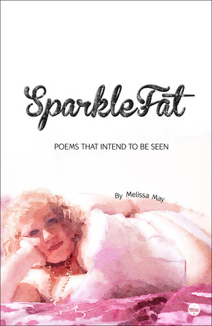 SparkleFat: Poems That Intend to Be Seen