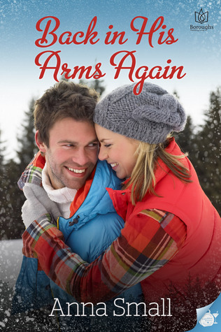Back In His Arms Again by Anna Small | Goodreads