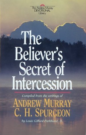 The Believer's Secret of Intercession