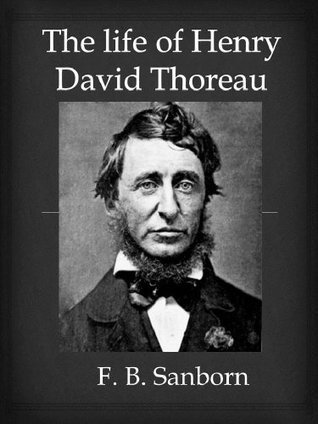 The Life of Henry David Thoreau [Illustrated] by Franklin Benjamin ...