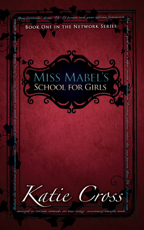 Miss Mabel's School for Girls (The Network Series, #1)