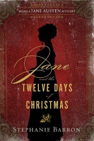 Jane and the Twelve Days of Christmas (Jane Austen Mysteries, #12)