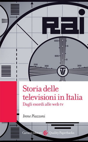 Storia delle televisioni in Italia. Dagli esordi alle web tv