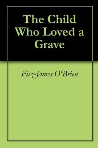 The Child Who Loved a Grave book cover