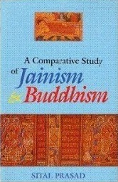 A Comparative Study of Jainism and Buddhism by Brahmachari Prasad | Goodreads