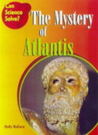 Can Science Solve?: Atlantis (Can Science Solve?) by Anita Ganeri ...