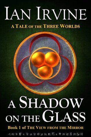 A Shadow on the Glass (The View from the Mirror, #1)