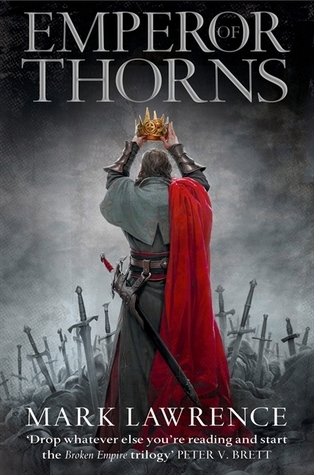 Emperor of Thorns (The Broken Empire, #3)