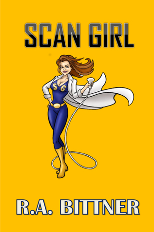 Scan Girl by R.A. Bittner | Goodreads