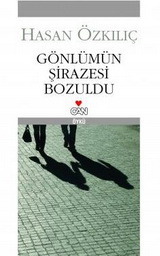 Gönlümün Şirazesi Bozuldu book cover
