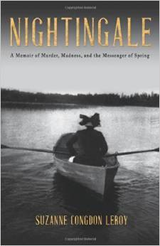 Nightingale: A Memoir of Murder, Madness, and the Messenger of Spring