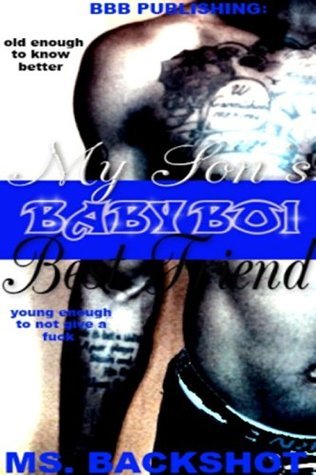 Baby Boi: My Childhood Crush by Ms. Backshot | Goodreads