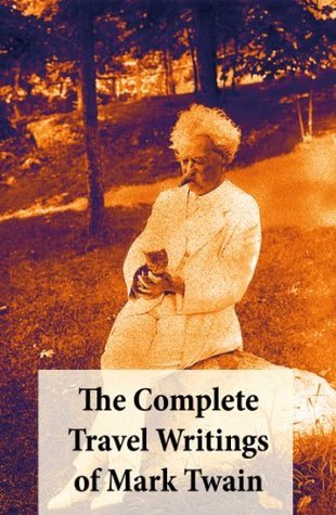 The Complete Travel Writings of Mark Twain book cover