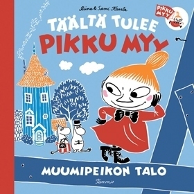 Täältä tulee Pikku Myy: Muumipeikon talo