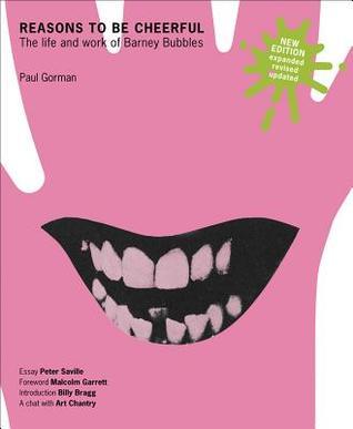 Reasons To Be Cheerful: The Life and Work of Barney Bubbles