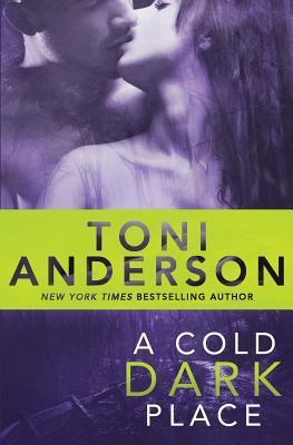 A Cold Dark Place (Cold Justice, #1)