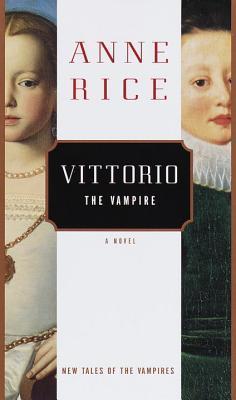 Vittorio the Vampire (New Tales of the Vampires, #2)