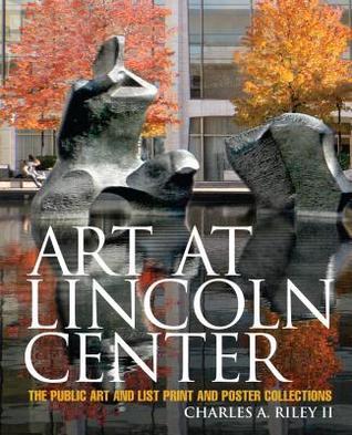 Art at Lincoln Center: The Public Art and List Print and Poster ...