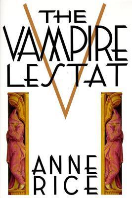 The Vampire Lestat (The Vampire Chronicles, #2)