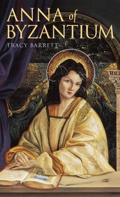 Anna of Byzantium by Tracy Barrett | Goodreads