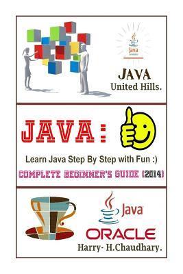 Java, Learn Java Step by Step with Fun.: Complete Beginner's Guide.2014 ...