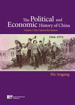 The Cultural Revolution (1966-1976) (Political and Economic History of ...