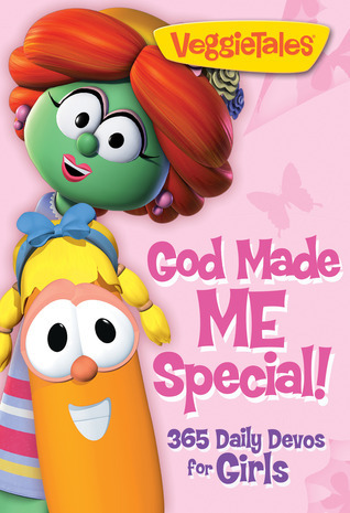 God Made Me Special! For Girls by VeggieTales | Goodreads