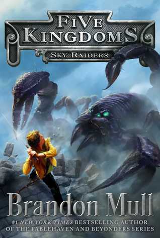 Sky Raiders (Five Kingdoms, #1)