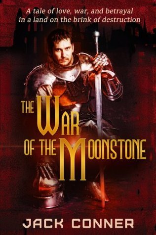 Jack Conner The War of the Moonstone (War of the Moonstone #2) by Jack Conner ...