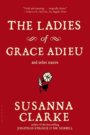 The Ladies of Grace Adieu and Other Stories