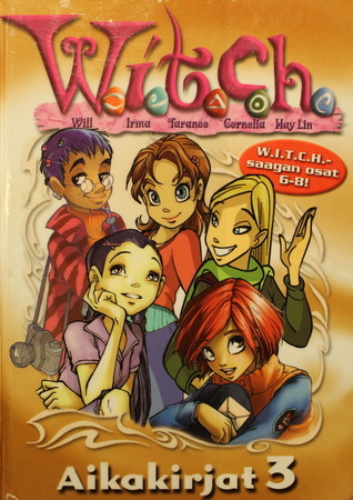 W.I.T.C.H. Aikakirjat 3 book cover