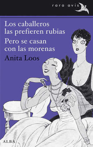Los caballeros las prefieren rubias / Pero se casan con las morenas (Lorelei Lee, #1-2)
