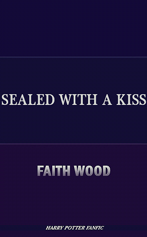 Sealed with a Kiss