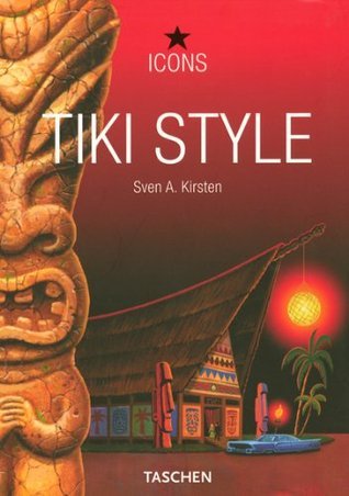 “TIKI STYLE” TASCHEN (ICONS) Tiki Style (Icons): Kirsten, Sven, Volk, A: 9783822839195