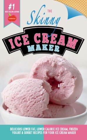 The Skinny Ice Cream Maker book cover